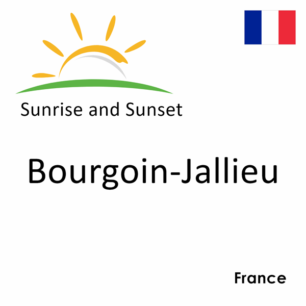 Sunrise and sunset times for Bourgoin-Jallieu, France