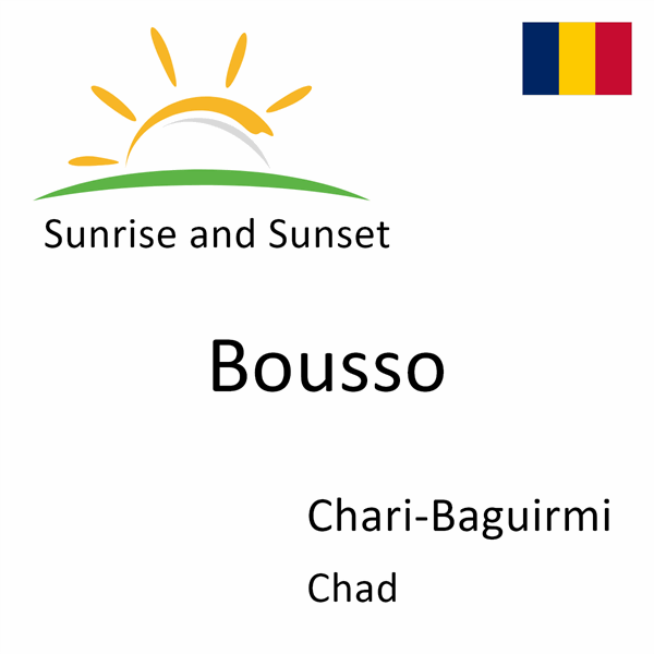 Sunrise and sunset times for Bousso, Chari-Baguirmi, Chad