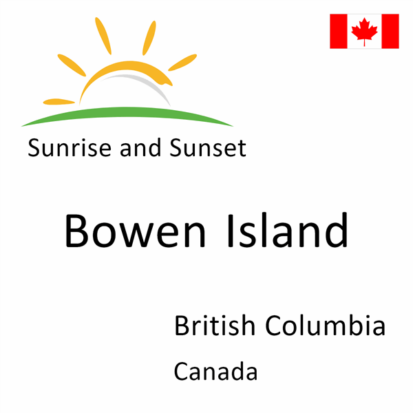 Sunrise and sunset times for Bowen Island, British Columbia, Canada
