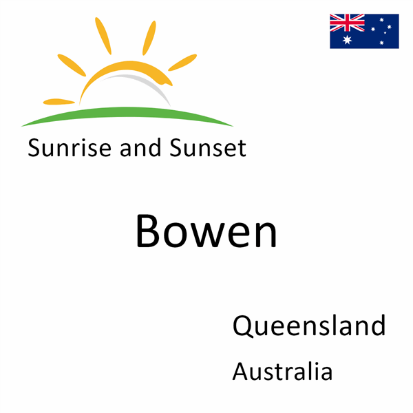 Sunrise and sunset times for Bowen, Queensland, Australia