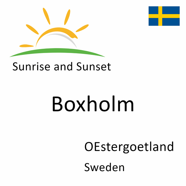 Sunrise and sunset times for Boxholm, OEstergoetland, Sweden