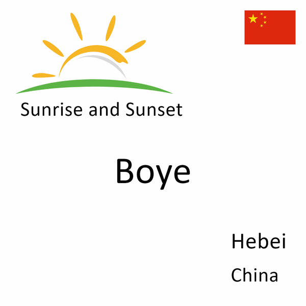 Sunrise and sunset times for Boye, Hebei, China