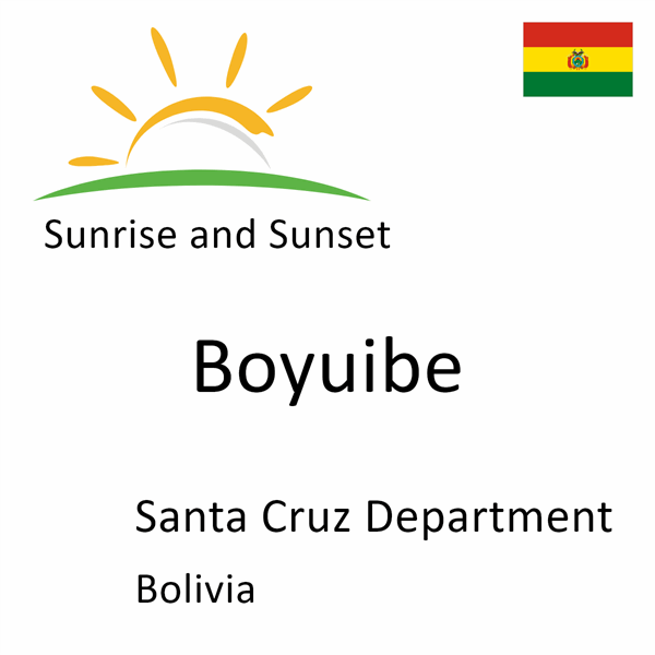 Sunrise and sunset times for Boyuibe, Santa Cruz Department, Bolivia