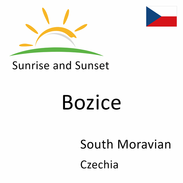 Sunrise and sunset times for Bozice, South Moravian, Czechia