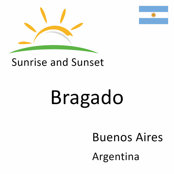 Sunrise and sunset times for Bragado, Buenos Aires, Argentina
