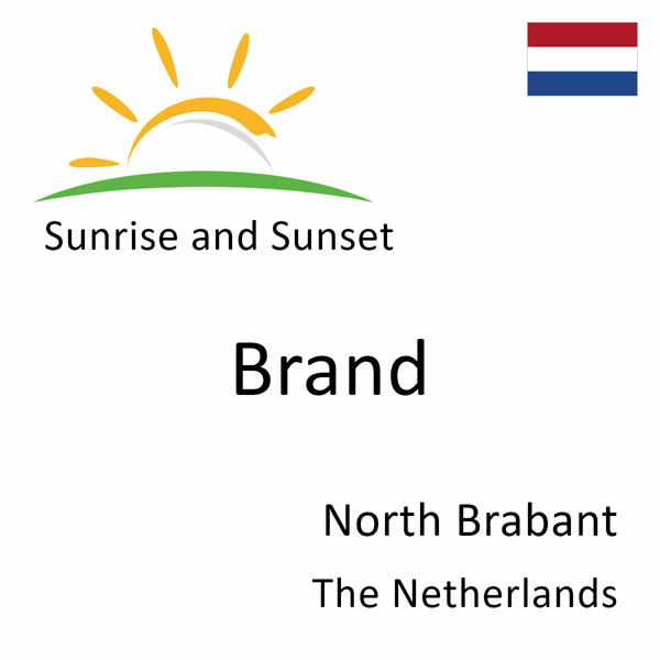 Sunrise and sunset times for Brand, North Brabant, The Netherlands