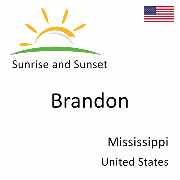 Sunrise and sunset times for Brandon, Mississippi, United States
