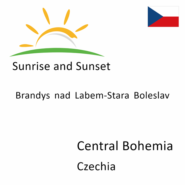 Sunrise and sunset times for Brandys nad Labem-Stara Boleslav, Central Bohemia, Czechia