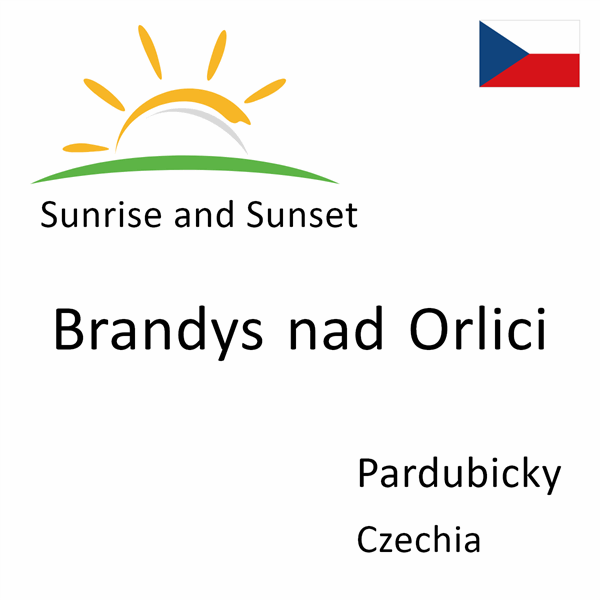 Sunrise and sunset times for Brandys nad Orlici, Pardubicky, Czechia