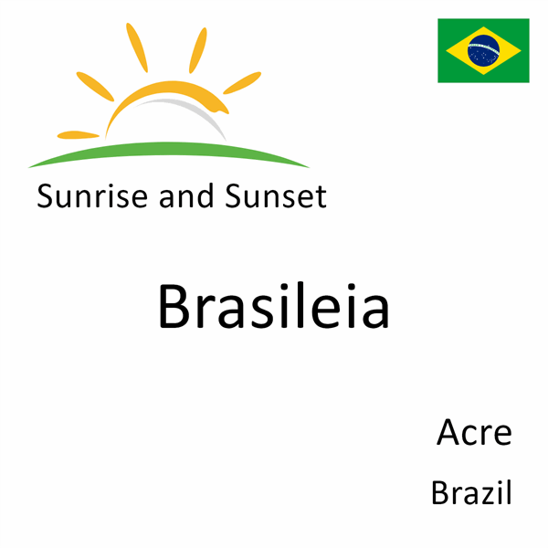 Sunrise and sunset times for Brasileia, Acre, Brazil