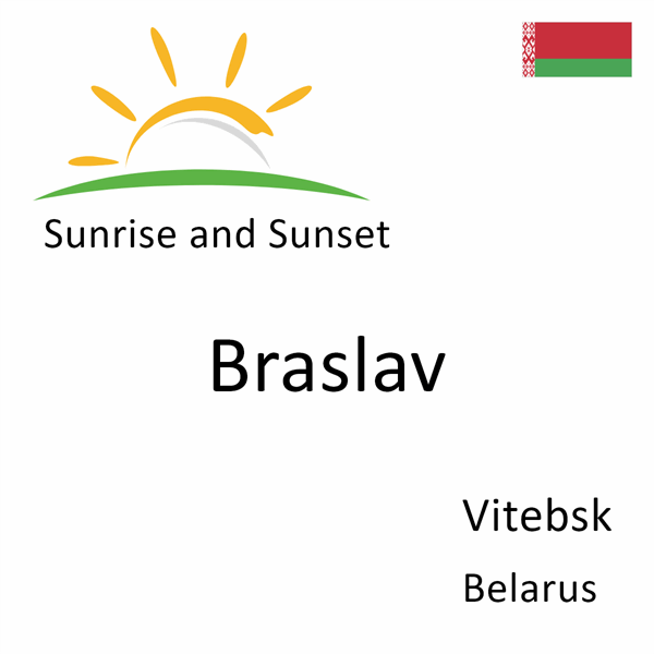Sunrise and sunset times for Braslav, Vitebsk, Belarus