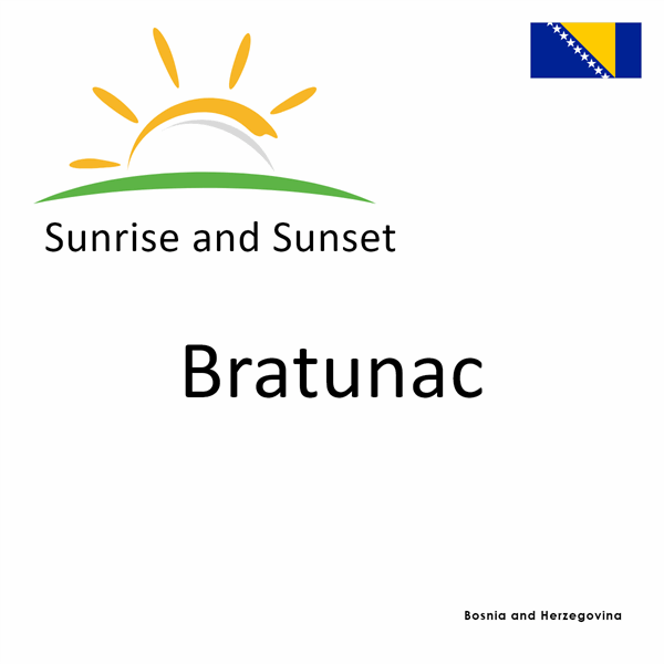 Sunrise and sunset times for Bratunac, Bosnia and Herzegovina