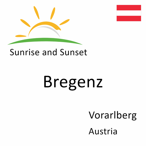 Sunrise and sunset times for Bregenz, Vorarlberg, Austria