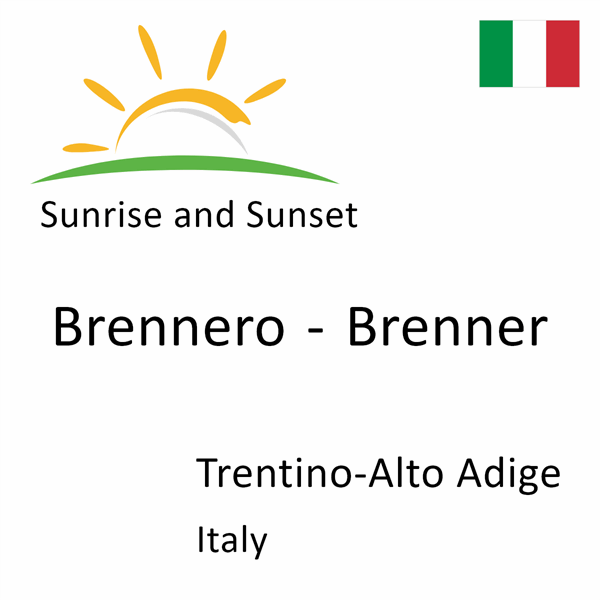 Sunrise and sunset times for Brennero - Brenner, Trentino-Alto Adige, Italy