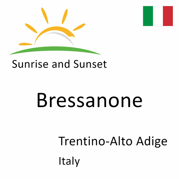Sunrise and sunset times for Bressanone, Trentino-Alto Adige, Italy