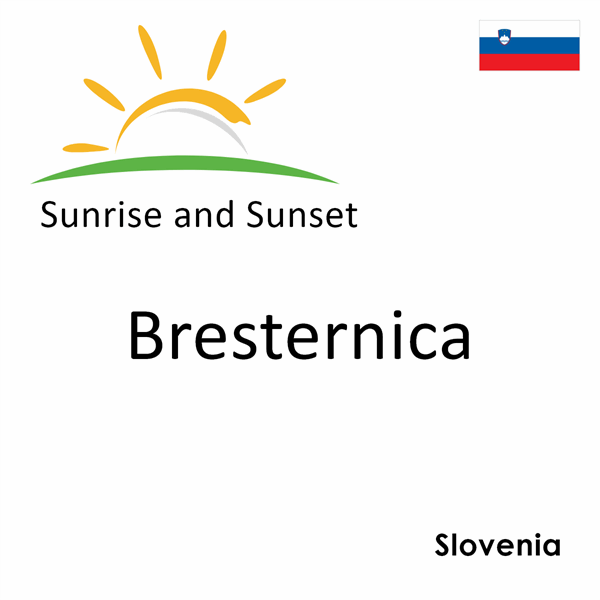 Sunrise and sunset times for Bresternica, Slovenia