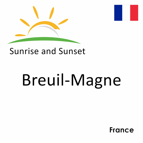 Sunrise and sunset times for Breuil-Magne, France