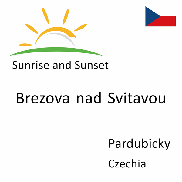 Sunrise and sunset times for Brezova nad Svitavou, Pardubicky, Czechia