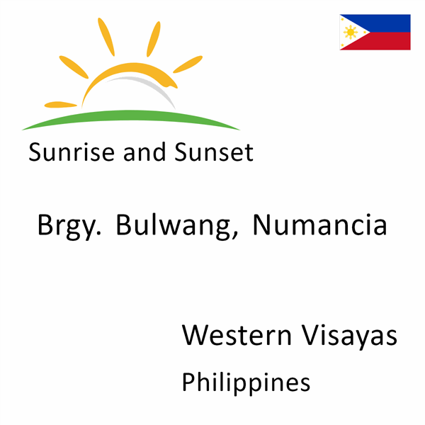 Sunrise and sunset times for Brgy. Bulwang, Numancia, Western Visayas, Philippines