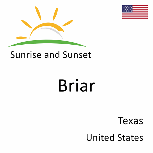 Sunrise and sunset times for Briar, Texas, United States