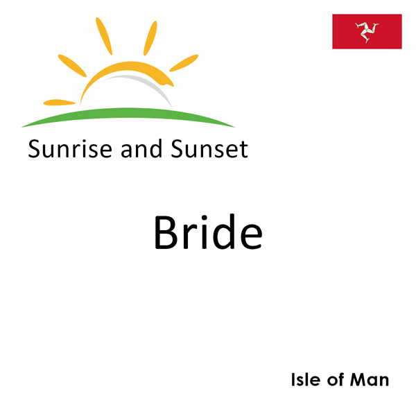 Sunrise and sunset times for Bride, Isle of Man