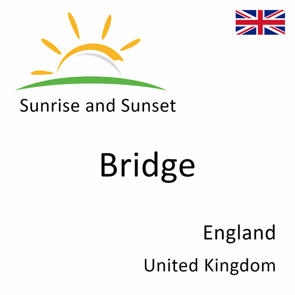 Sunrise and sunset times for Bridge, England, United Kingdom