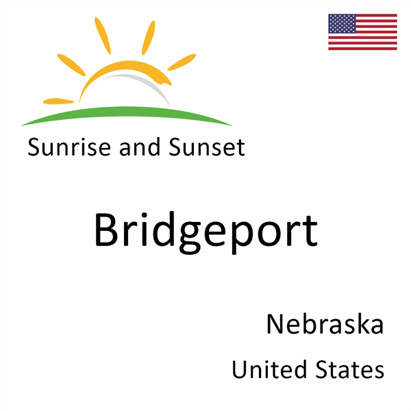 Sunrise and sunset times for Bridgeport, Nebraska, United States