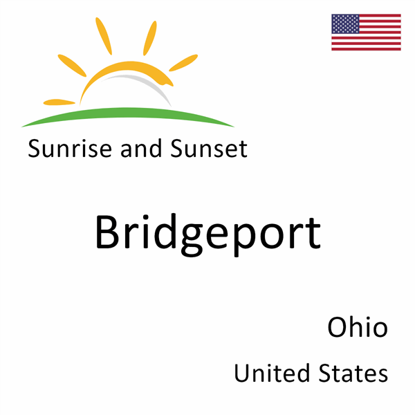 Sunrise and sunset times for Bridgeport, Ohio, United States