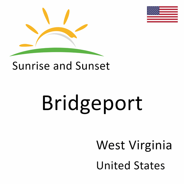 Sunrise and sunset times for Bridgeport, West Virginia, United States