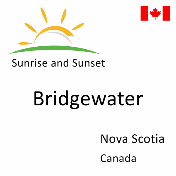 Sunrise and sunset times for Bridgewater, Nova Scotia, Canada