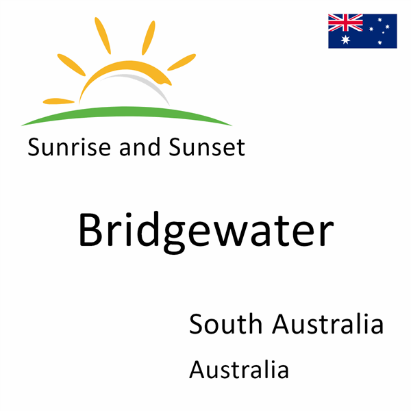 Sunrise and sunset times for Bridgewater, South Australia, Australia
