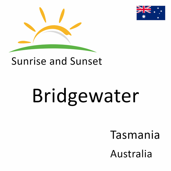 Sunrise and sunset times for Bridgewater, Tasmania, Australia