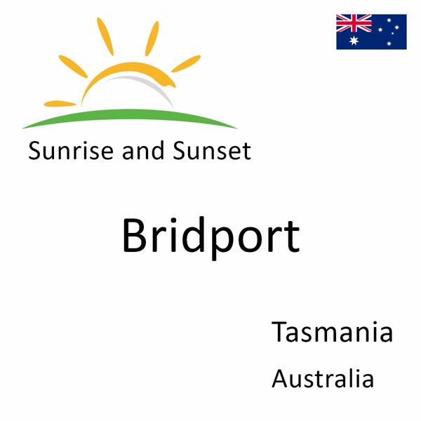 Sunrise and sunset times for Bridport, Tasmania, Australia