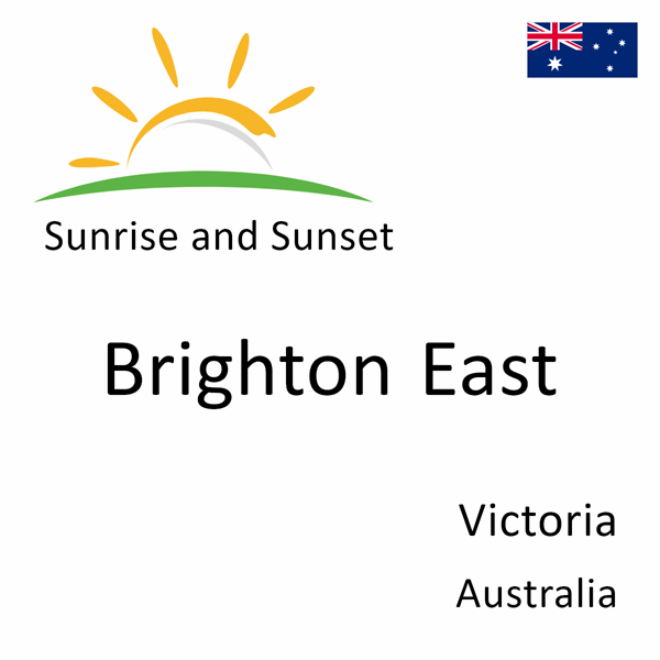Sunrise and sunset times for Brighton East, Victoria, Australia