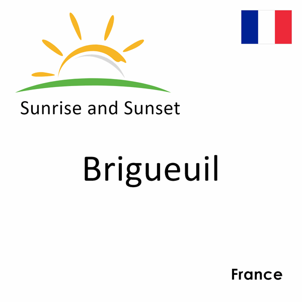 Sunrise and sunset times for Brigueuil, France