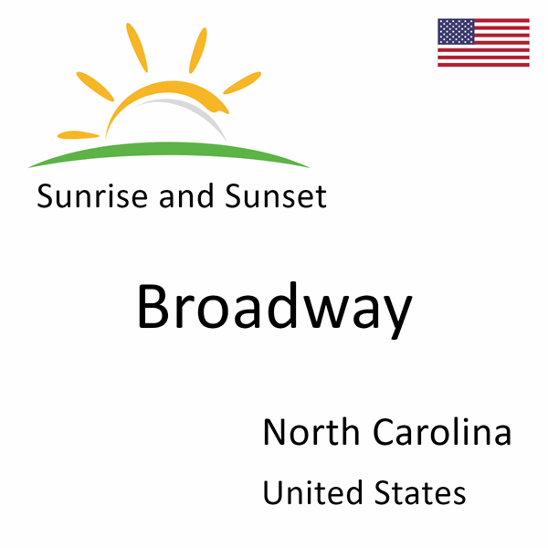 Sunrise and sunset times for Broadway, North Carolina, United States