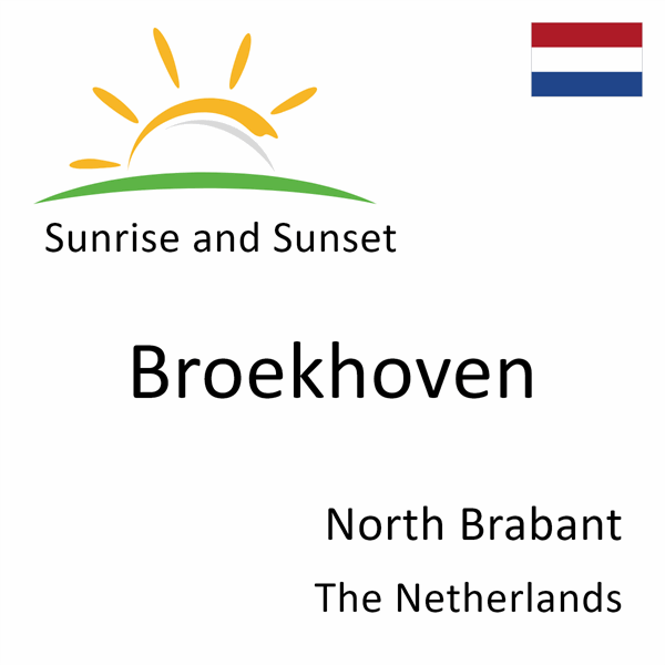 Sunrise and sunset times for Broekhoven, North Brabant, The Netherlands