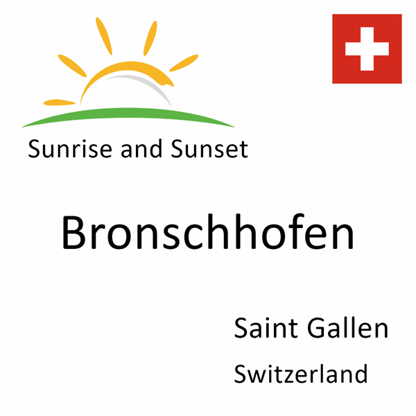 Sunrise and sunset times for Bronschhofen, Saint Gallen, Switzerland