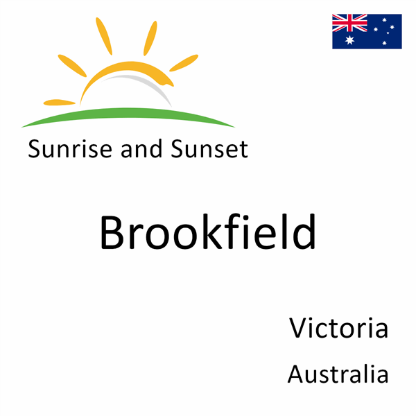 Sunrise and sunset times for Brookfield, Victoria, Australia