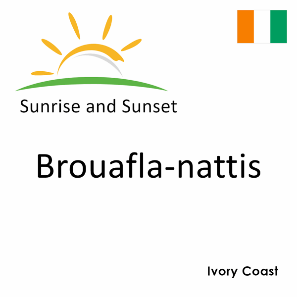 Sunrise and sunset times for Brouafla-nattis, Ivory Coast