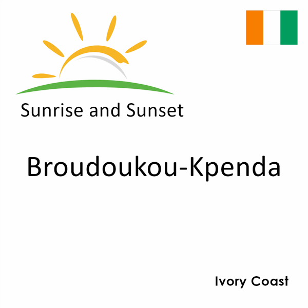 Sunrise and sunset times for Broudoukou-Kpenda, Ivory Coast