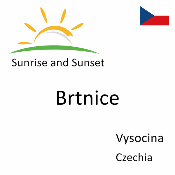 Sunrise and sunset times for Brtnice, Vysocina, Czechia