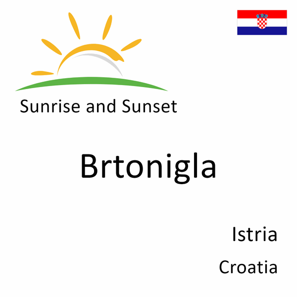 Sunrise and sunset times for Brtonigla, Istria, Croatia