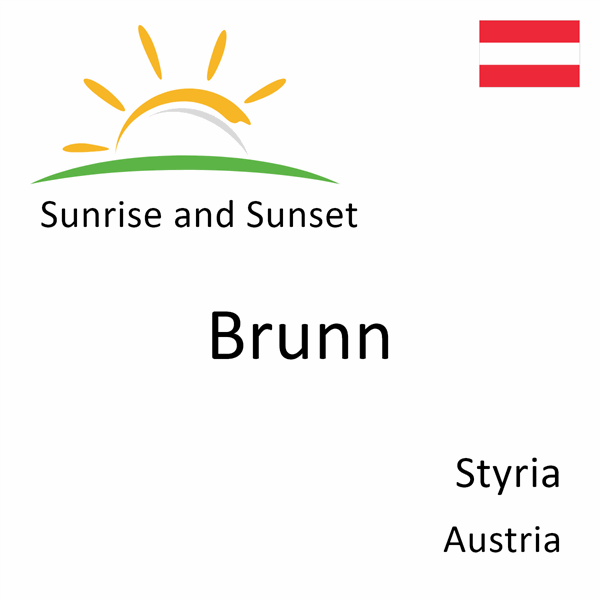 Sunrise and sunset times for Brunn, Styria, Austria