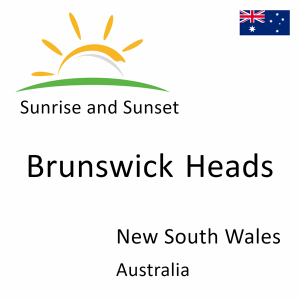 Sunrise and sunset times for Brunswick Heads, New South Wales, Australia