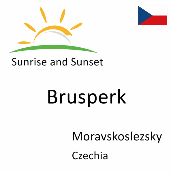 Sunrise and sunset times for Brusperk, Moravskoslezsky, Czechia