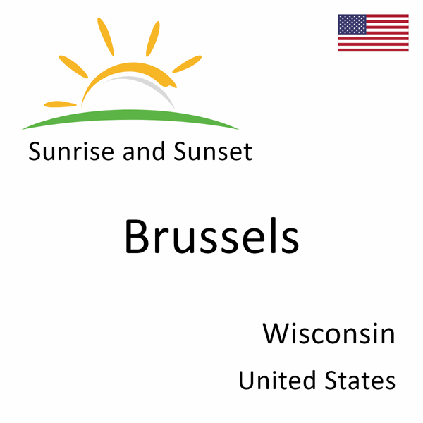 Sunrise and sunset times for Brussels, Wisconsin, United States