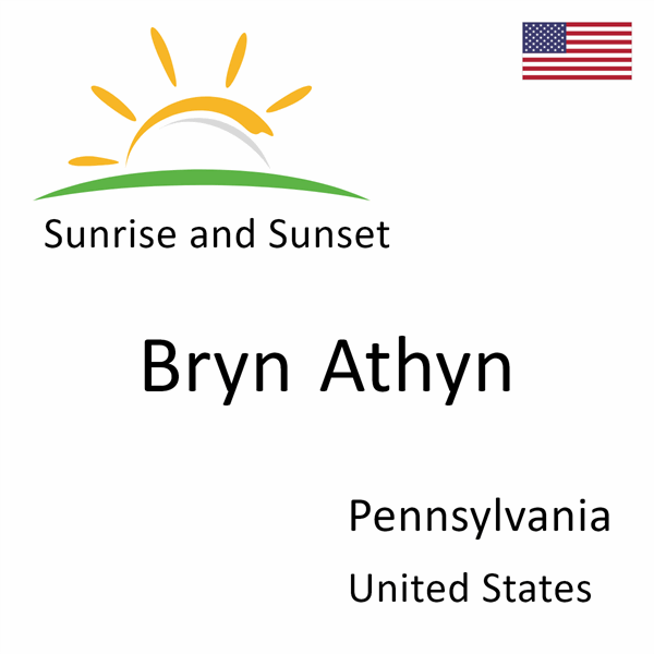 Sunrise and sunset times for Bryn Athyn, Pennsylvania, United States