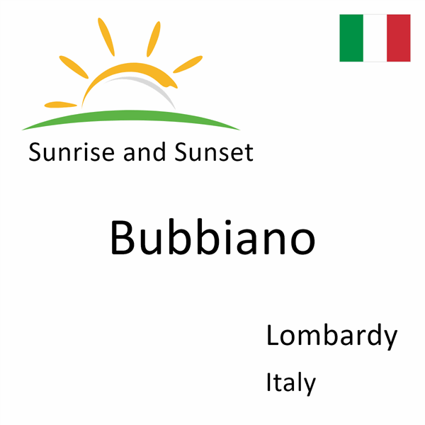 Sunrise and sunset times for Bubbiano, Lombardy, Italy