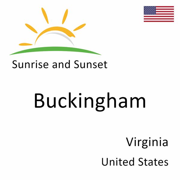 Sunrise and sunset times for Buckingham, Virginia, United States